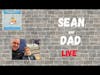 Sean and dad show