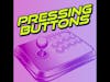 Pressing Buttons livestream!