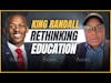 King Randall Discusses the Need for Educational Solutions for At-Risk Youth