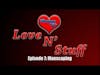 Love N Stuff Episode 7: Manscaping