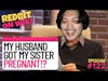My Husband Got My Sister PREGNANT?! | #redditstories #reddit