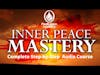 Step-by-Step Inner Peace Mastery Free Audio Course
