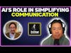 AI's role in simplifying communication