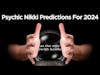 Breaking Down Psychic Nikki's Predictions for 2024