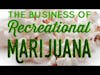 The Business of Marijuana