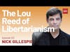 Ep.122 — Nick Gillespie — The Lou Reed of Libertarianism