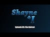 Shayne and I Episode 65: The Haircut