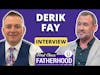 Derik Fay Interview | Serial Entrepreneur and Girl Dad