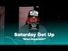 Not Just Music Podcast | Saturday Get Up | 