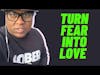 Switch the Focus from Fear to Love #short