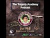 This week on The Tragedy Academy, Jay invites Dee McB