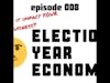 OOH Insider - Episode 008 - Election Year Economy and the Impact on YOUR Business!