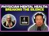 Physician mental health: Breaking the silence