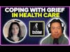 Coping with grief in health care