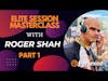 Elite Session Master Class with Roger Shah part I