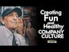 Creating Fun And Healthy Company Culture