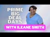 Prime Big Deal Days with Ileane Smith