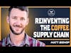 Values Based Decision Making in the Global Coffee Supply Chain with Matt Bishop