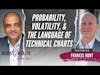 Probability, Volatility, and the Language of Technical Charts - Francis Hunt