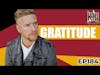 Gratitude | Keep It Uplifting Podcast Ep184