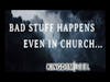 BAD STUFF HAPPENS EVEN IN CHURCH SHORT