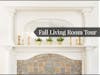 Early Fall Living Room Tour & Decor Tips