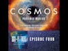 Cosmos Special Series Episode Four