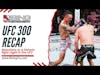 UFC 300 Recap/Reactions
