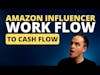Amazon Influencing: Workflow to Cashflow