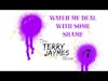WATCH ME DEAL WITH SOME SHAME - The Terry Jaymes Show #7