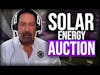 Solar Energy Auctions with eRENEWABLE CEO - Mike Nemer