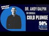 Rewind: Dr. Andy Galpin on Cold Plunges | 50% Facts