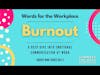 Words for the Workplace: A Deep Dive into Emotional Communication at Work - Day 3 - Burnout