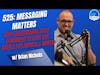 525: Messaging Matters - Why Libertarians Have Continued to Lose the Battle for Hearts & Minds