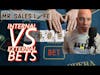 Internal vs External Bets. | Win No Matter What Comes Up