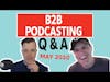 B2B Podcasting Q&A  - May 2020