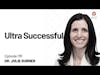 Dr. Julie Gurner — Ultra Successful |  Episode 176