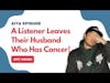 #AITA | A Listener Leaves Their Husband Who Has Cancer! #Reddit