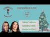 December Live: Holiday Traditions, Upcoming Events & Intent vs Affect