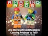 Are Microsoft Certifications Causing Projects to Fail? with Julie Yack and Julian Sharp