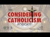 E1: Is Catholicism Still Relevant? Guest: Father Michael Burt