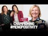 Championing #Menopositivity