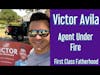 VICTOR AVILA Agent Under Fire interview on First Class Fatherhood
