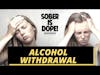 Alcohol Withdrawal and Detox Symptoms of Alcohol Withdrawal
