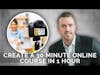 Film a 30 Minute Video Course in 1 Hour!