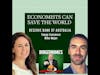 Economists Can Save The World