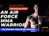 Active Duty Air Force & Pro MMA Fighter Breaking Barriers with Blake Perry