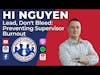 Hi Nguyen—Lead, Don't Bleed: Preventing Supervisor Burnout | S4 E20