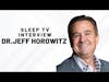 Dr. Jeff Horowitz on Sleep TV!