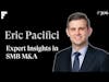 Expert Insights in SMB M&A - Eric Pacifici - Partner @ SMB Law Group